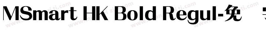 MSmart HK Bold Regul字体转换